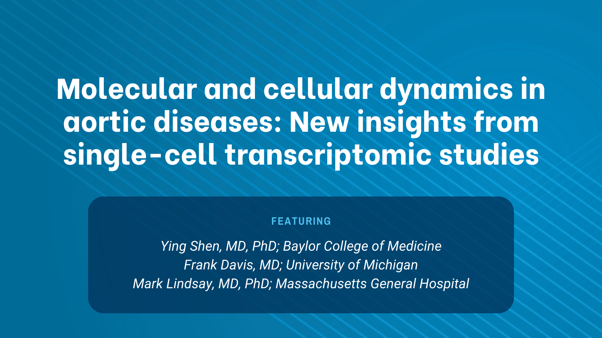 Graphic for GenTAC webinar titled, "Molecular and cellular dynamics in aortic diseases: New insights from single-cell transcriptomic studies"